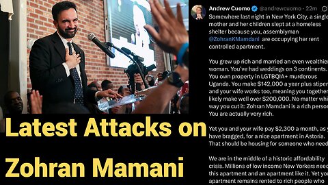 Latest attacks on Zohran Mamdani - Cuomo, Small Business Owners, "Socialism" & The Real Problem
