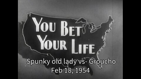 You Bet Your Life - "Spunky Old Lady vs Groucho" Feb 18, 1954