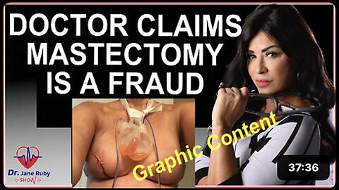 "Mastectomy Fraud and Mutilation"