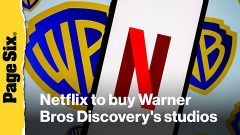 Netflix to buy Warner Bros Discovery's studios