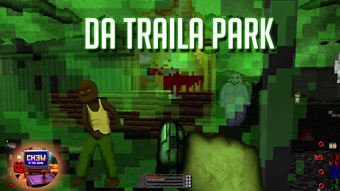 WHAT DA F*CK DA TRAILA PARK (Doom Mod)