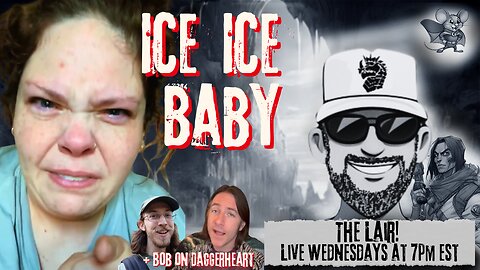 Bob on Daggerheart! D&D Youtubers hate ICE! Freakouts Galore! The Lair Live!