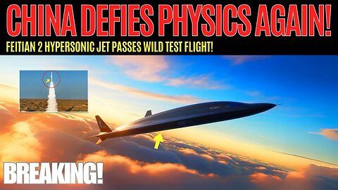China's Feitian 2 Hypersonic Test Shocks the World!