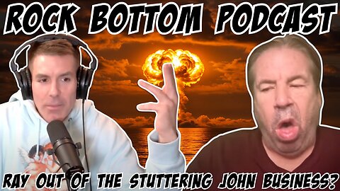 Rock Bottom Podcast: Ray Devito is out of the Stuttering John Business? 10/19/25