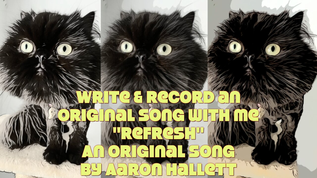Write & Record an Original Song With Me "Refresh" an Original Song by Aaron Hallett