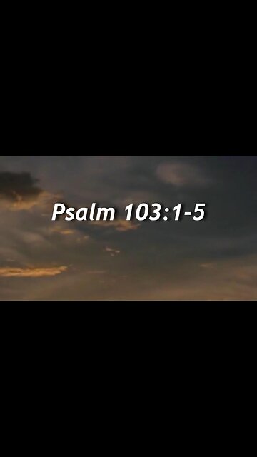 Psalm 103:1-5