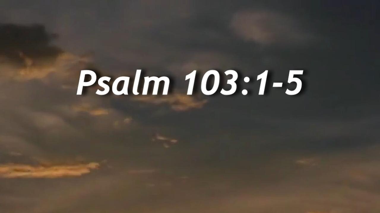 Psalm 103:1-5
