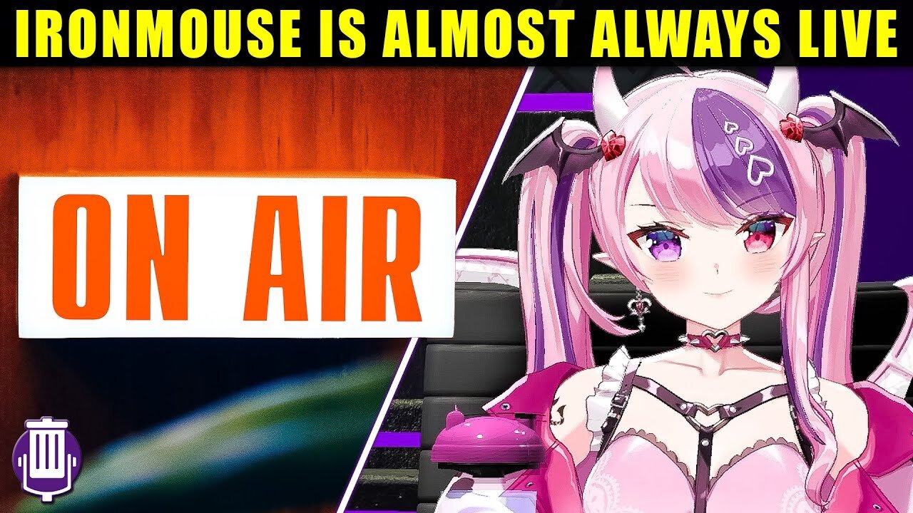 Ironmouse is Always Live Streaming