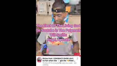 The Elect Of The Living God On Youtube is Will Smith: Angel, Apostle