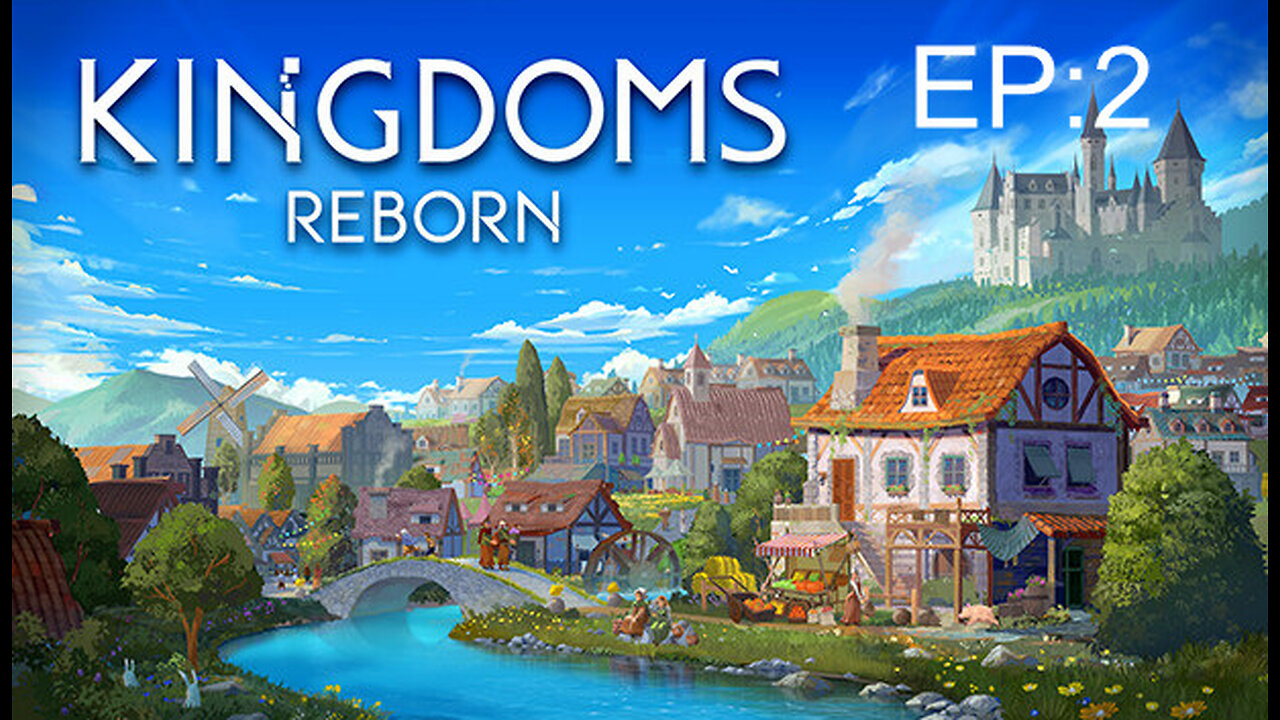 Population Issues - Kingdoms Reborn Ep:2