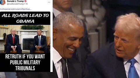 President Trump on Truth Social, "all roads lead to Obama" and public OPINION ON military tribunals.