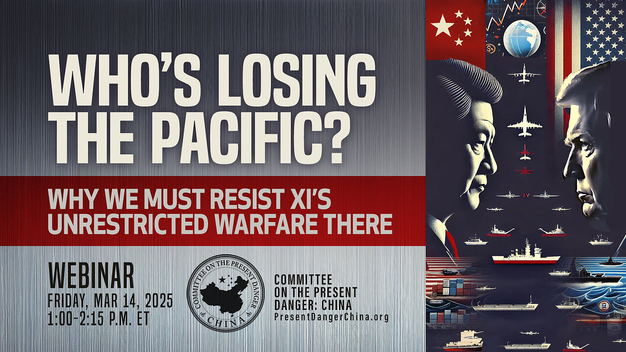 Webinar | Who’s Losing the Pacific? Why We Must Resist Xi’s Unrestricted Warfare There