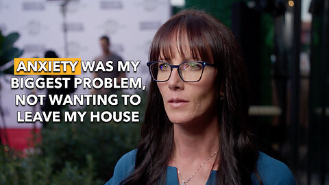 Anxiety Was My Biggest Problem, Not Wanting to Leave My House