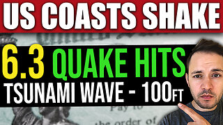 BREAKING: NEW 6.3 Earthquake - US Quakes Coast-to-Coast