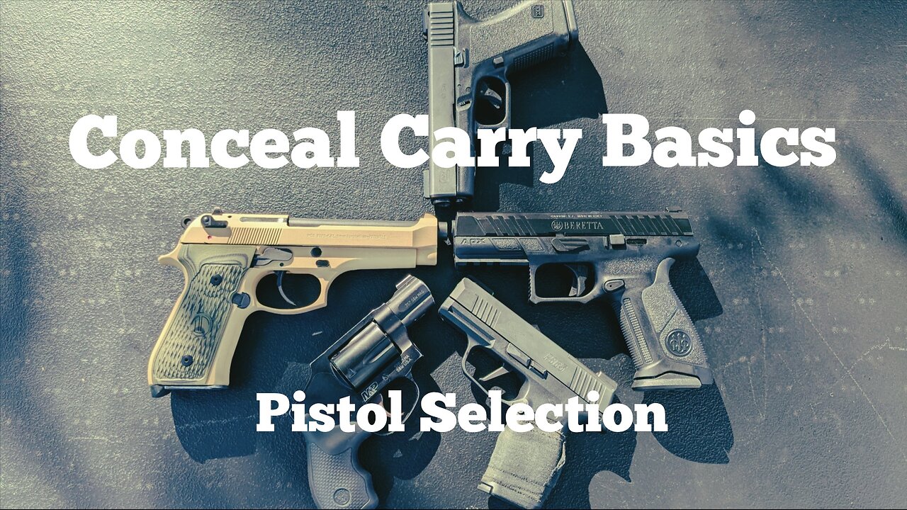 CCW Basics Ep. 1 - Pistol Selection