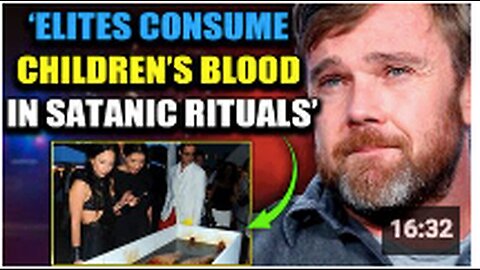 "Hollywood Celebrity Reveals Elites' Use of Children's Blood in Disturbing Satanic Rituals"