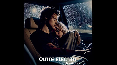 QUIET ELECTRIC – by Lucid Hertz