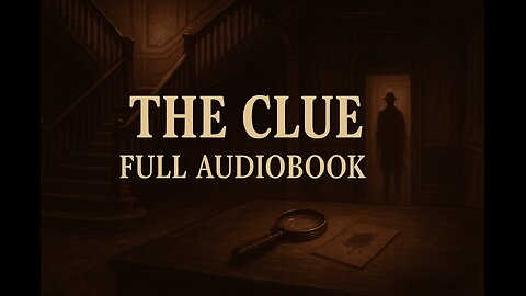 The Clue (1909) by Carolyn Wells | Full Audiobook | Classic Detective Mystery