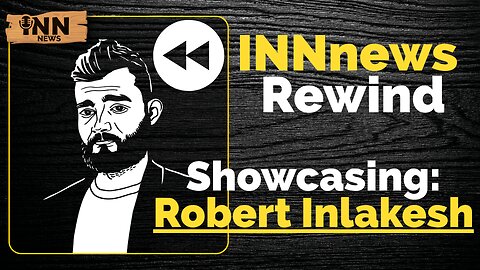 INN News Rewind, Showcasing: Robert Inlakesh @falasteen47
