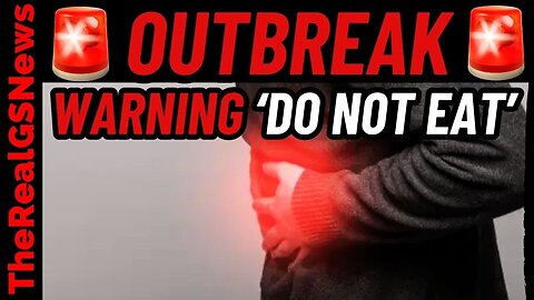 BREAKING ⚠️ URGENT RECALL - DEADLY OUTBREAK - 'DO NOT EAT'