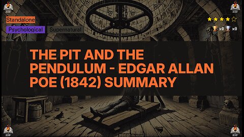 The Pit and the Pendulum - Edgar Allan Poe (1842) Summary