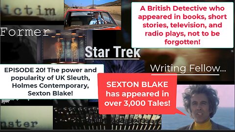 Former Star Trek Writing Fellow 20! The Amazing Victorian-Plus Sleuth Sexton Blake