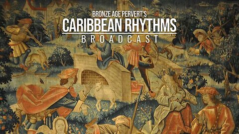 Ep 82 "HBD Sports" • Caribbean Rhythms w/ Bronze Age Pervert