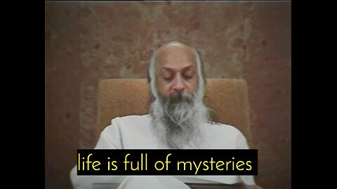 Life and it's mysteries
