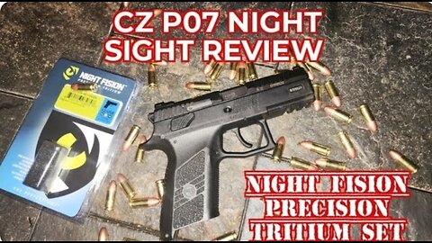 CZ P07 Why I Replaced my Dawson Precision Sights with Night Fision Precision Tritium Night Sights ?