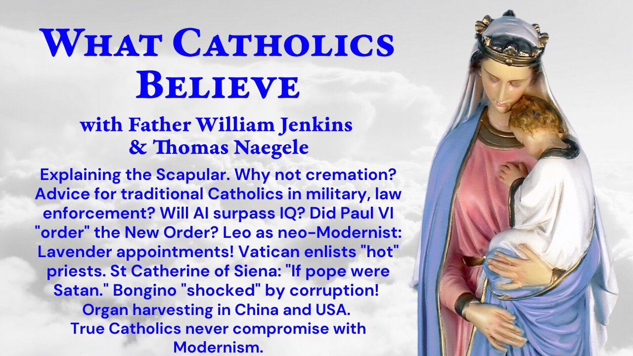 Scapular? No cremation. Military, law enforcement: advice. New Order decreed? AI vs IQ? Satan as Pope?