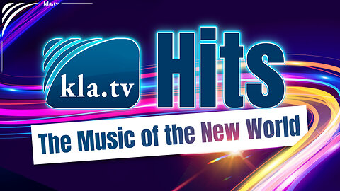 22. AZK – Kla.TV Hits – The Music of the New World | kla.tv/39848