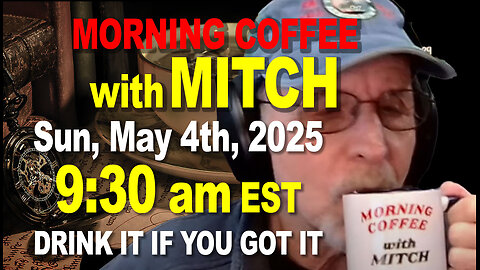 MORNING COFFEE with MITCH-Carnivore Talk - Sun May 4th 2025, 9:30am EDT