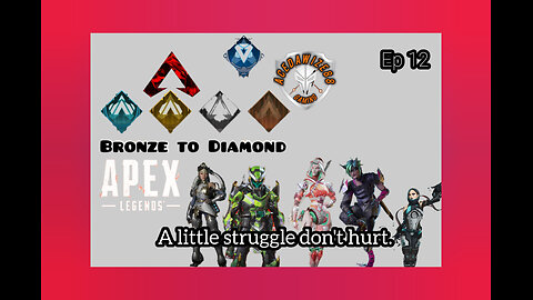 Ep 12 A little struggle don't hurt.
