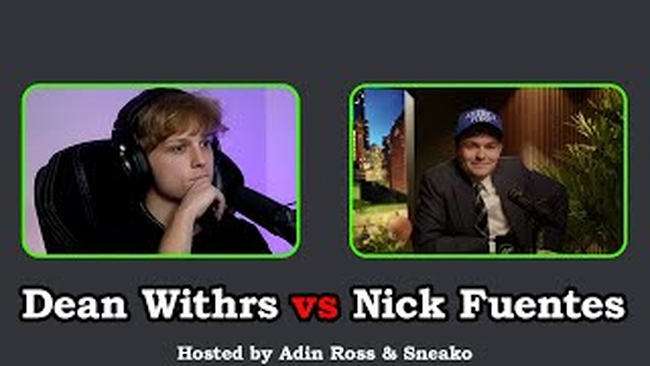 🚨 Nick Fuentes vs. Dean Withers | Debate Hosted by Adin Ross & Sneako