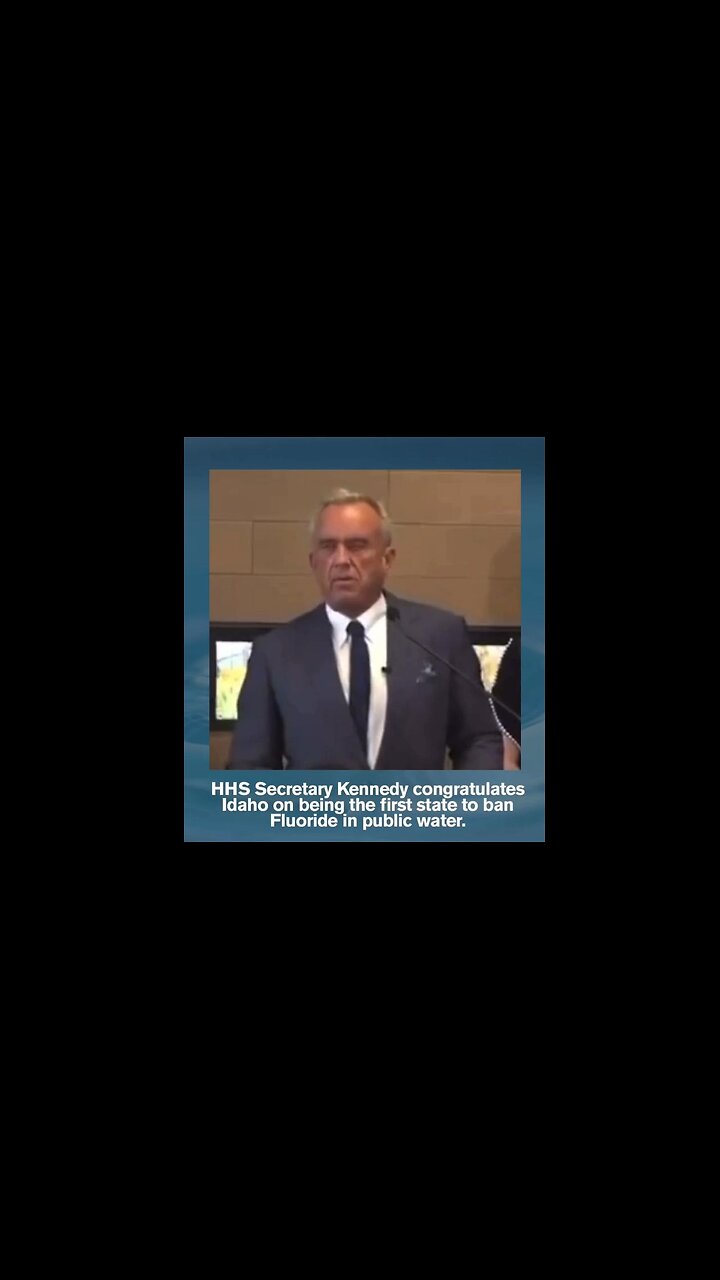 HHS RFK Congratulates Idaho on Being 1st State to BAN FLUORIDE in Public Water (5/4/25)