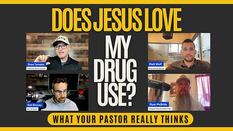 Does Jesus Love My Drug Use?