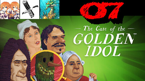 Let's Play Case of the Golden Idol [07] The Interrupted Weekend at the Doctor's Salon ft Nweismuller