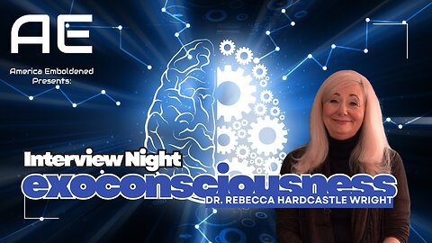 Interview Night: Exoconsciousness with Dr. Rebecca Hardcastle Wright