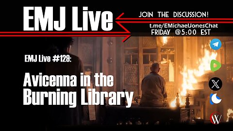 EMJ Live 129: Avicenna in the Burning Library