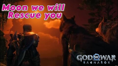 Moon we will Rescue you- God of War Ragnarok