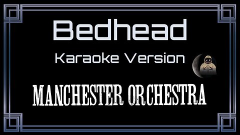 Manchester Orchestra - Bedhead (CC)