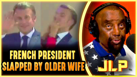 French President Gets SLAPPED By His OLDER Wife! 😱 - JLP Reacts