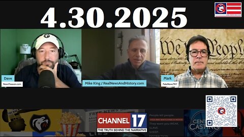 Dave & Mark 4/30/25 Q News Review w/ Mike King #45: Killary's Back | Unplugging The Climate Hoax