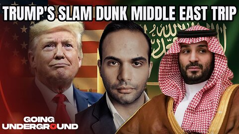 Trump's SLAM DUNK Middle East Trip & The Sabotage Campaign Against Trump (George Papadopoulos)