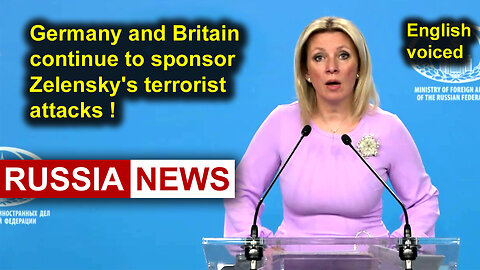 Germany and Britain continue to sponsor Zelensky's terrorist attacks!