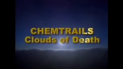 "2002's Chemtrails: Deadly Clouds"