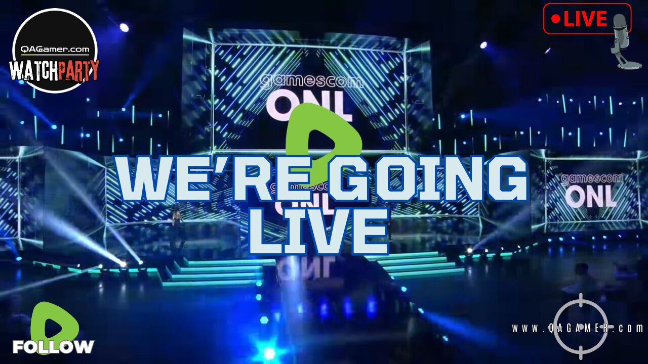 👀QAWatchParty | Gamescom Opening Night Live 2025'