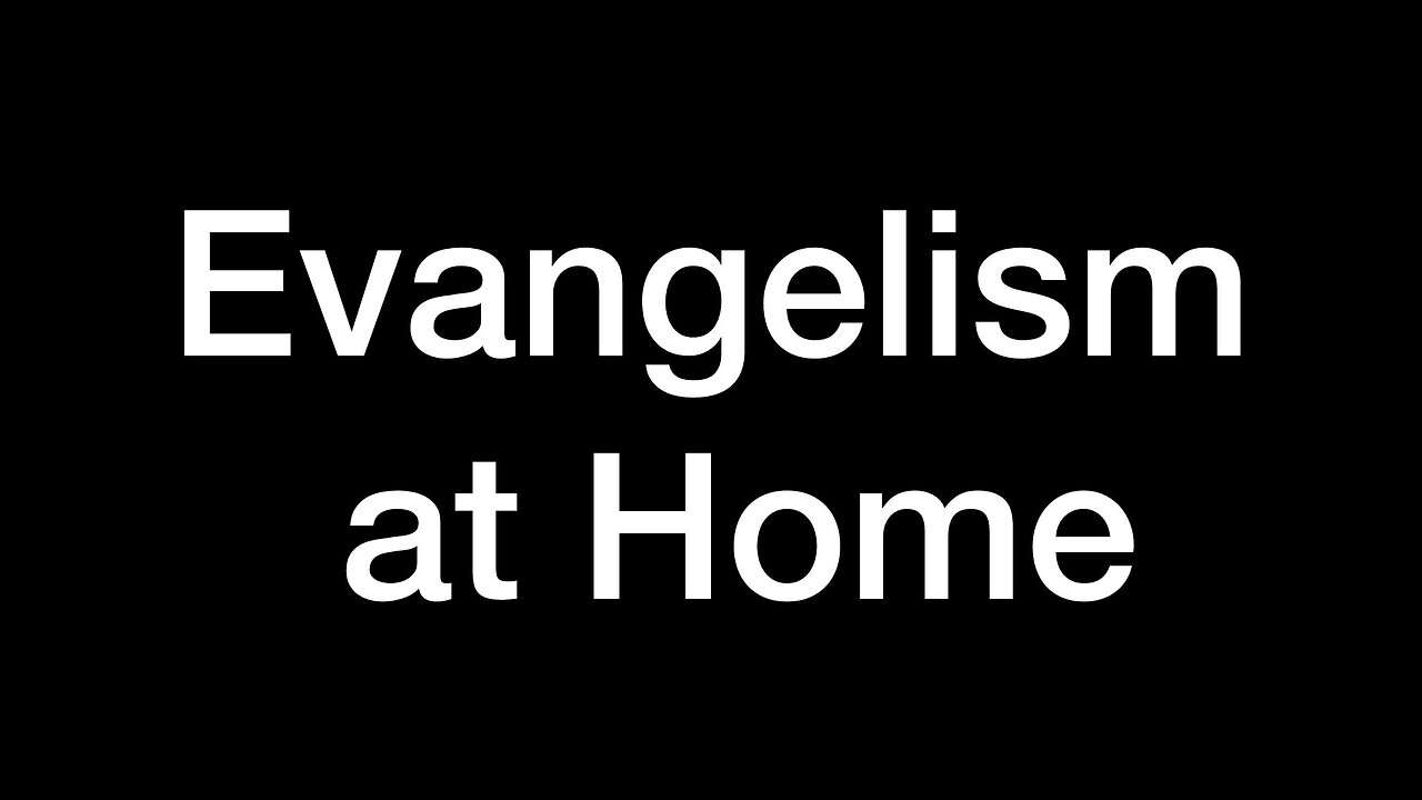 Evangelism at Home