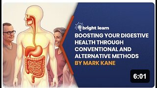 BrightLearn - Boosting your Digestive Health Through Conventional and Alternative Methods by Mark Kane