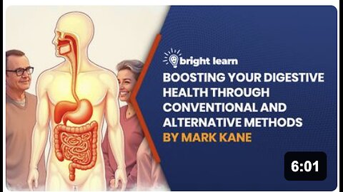 BrightLearn - Boosting your Digestive Health Through Conventional and Alternative Methods by Mark Kane